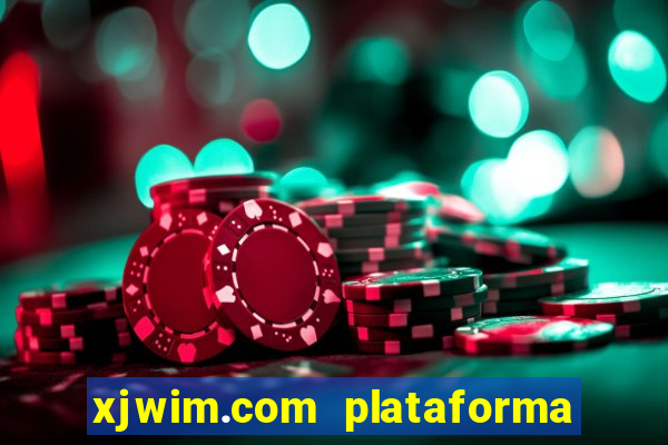 xjwim.com plataforma de jogos